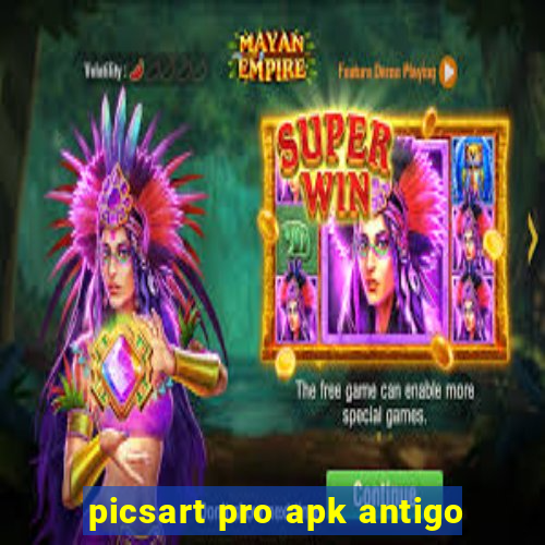 picsart pro apk antigo